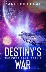 Destiny's War - Marie Bilodeau