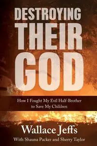 Destroying Their God - Wallace Jeffs