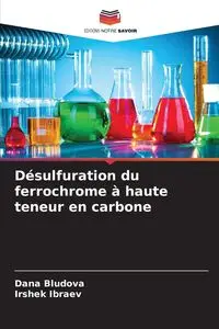 Désulfuration du ferrochrome à haute teneur en carbone - Dana Bludova