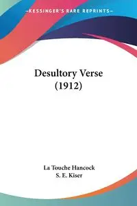 Desultory Verse (1912) - Hancock La Touche