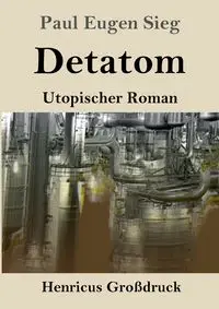 Detatom (Großdruck) - Paul Sieg Eugen