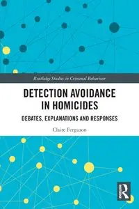 Detection Avoidance in Homicide - Claire Ferguson