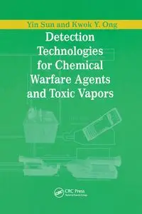 Detection Technologies for Chemical Warfare Agents and Toxic Vapors - Sun Yin