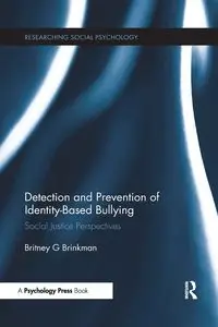 Detection and Prevention of Identity-Based Bullying - Britney Brinkman G