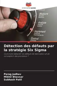 Détection des défauts par la stratégie Six Sigma - Jadhav Parag