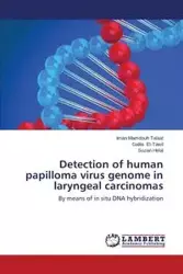 Detection of human papilloma virus genome in laryngeal carcinomas - Talaat Iman Mamdouh