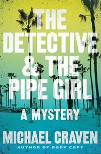 Detective & the Pipe Girl, The - Michael Craven