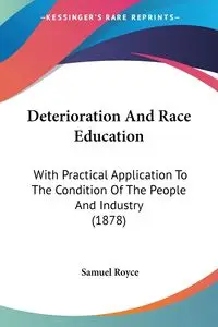 Deterioration And Race Education - Royce Samuel