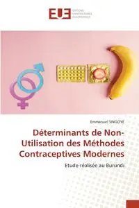 Déterminants de Non-Utilisation des Méthodes Contraceptives Modernes - Emmanuel SINGOYE