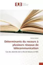 Déterminants du recours à plusieurs réseaux de télécommunication - KASHOSI-R