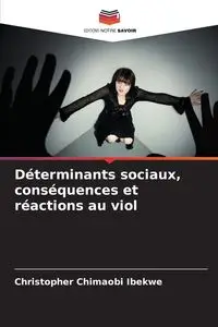 Déterminants sociaux, conséquences et réactions au viol - Christopher Ibekwe Chimaobi