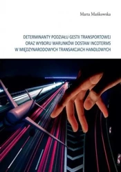 Determinanty podziału gestii transportowej.. - Marta Mańkowska