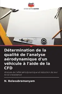 Détermination de la qualité de l'analyse aérodynamique d'un véhicule à l'aide de la CFD - Balasubramanyam N.