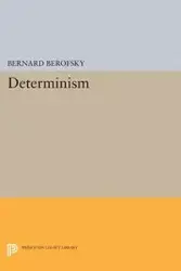 Determinism - Bernard Berofsky