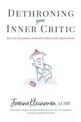 Dethroning Your Inner Critic - Joanna Kleinman