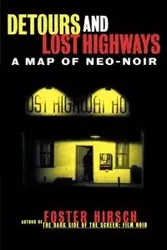 Detours and Lost Highways - Foster Hirsch