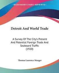 Detroit And World Trade - Thomas Laurence Munger