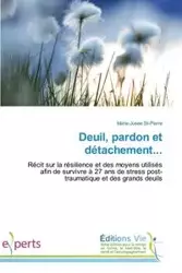 Deuil, pardon et détachement... - ST-PIERRE-M