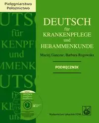 Deutsch fur Krankenpflege und Hebammenkunde - Maciej Ganczar, Barbara Rogowska