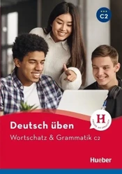 Deutsch uben. Wortschatz & Grammatik C2 Neu HUEBER - Anneli Billina, Susanne Geiger