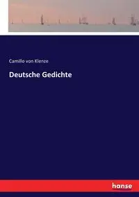 Deutsche Gedichte - von Klenze Camillo