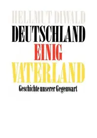 Deutschland Einig Vaterland - Diwald Hellmut