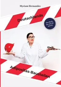 Deutschlands Adipositas-Baustellen - Myriam Hernandez