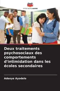 Deux traitements psychosociaux des comportements d'intimidation dans les écoles secondaires - Ayodele Adeoye