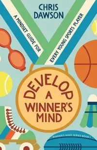 Develop a Winner's Mind - Chris Dawson