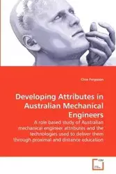 Developing Attributes in Australian Mechanical Engineers - Ferguson Clive