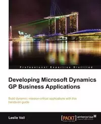 Developing Microsoft Dynamics GP Business Applications - Leslie Vail