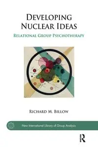 Developing Nuclear Ideas - M. Richard Billow