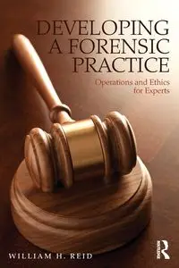 Developing a Forensic Practice - Reid William H.