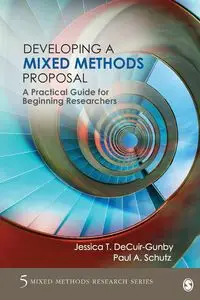 Developing a Mixed Methods Proposal - Jessica T. DeCuir-Gunby