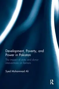 Development, Poverty and Power in Pakistan - Ali Mohammad Syed