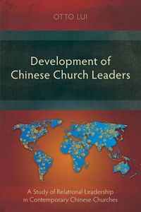 Development of Chinese Church Leaders - Otto Lui