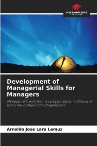 Development of Managerial Skills for Managers - Lara Arnoldo lemuz José