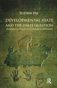 Developmental State and the Dalit Question in Madhya Pradesh - Pai Sudha