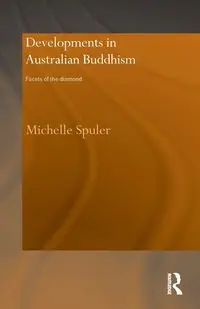 Developments in Australian Buddhism - Michelle Spuler