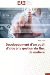 Développement d un outil d aide à la gestion du flux de matière - ESSID-W