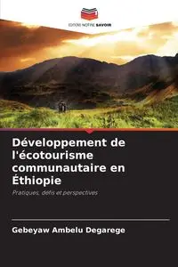 Développement de l'écotourisme communautaire en Éthiopie - Degarege Gebeyaw Ambelu