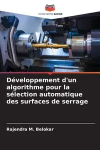 Développement d'un algorithme pour la sélection automatique des surfaces de serrage - Belokar Rajendra M.