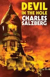 Devil in the Hole - Charles Salzberg