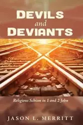 Devils and Deviants - Jason L. Merritt