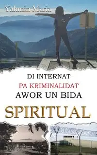 Di Internat pa Kriminalidat Awor un Bida Spiritual - Ignacia Jasmin