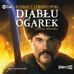 Diabłu ogarek T.1 Czarna wierzba audiobook - Konrad T. Lewandowski