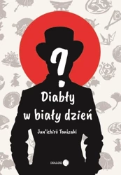 Diabły w biały dzień - Junichiro Tanizaki