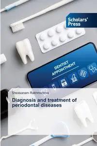 Diagnosis and treatment of periodontal diseases - Rakhmonova Shoxsanam