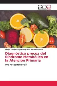 Diagnóstico precoz del Síndrome Metabólico en la Atención Primaria - Sergio Enrique Zayas Puig