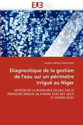 Diagnostique de la gestion de l''eau sur un périmetre irrigué au niger - ABDOU DANGUIWA-I